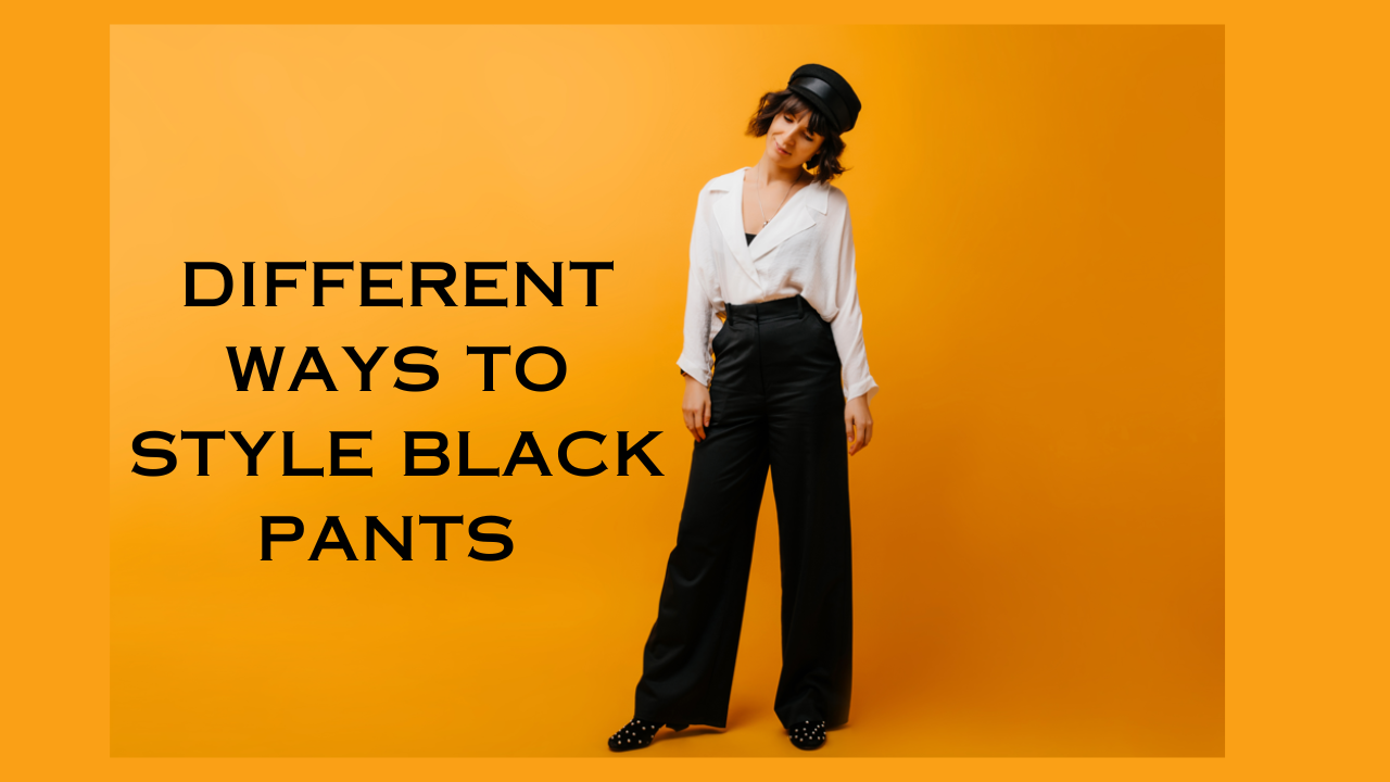 4 Totally different Methods To Fashion Black Pants To Look Cool This Summer season