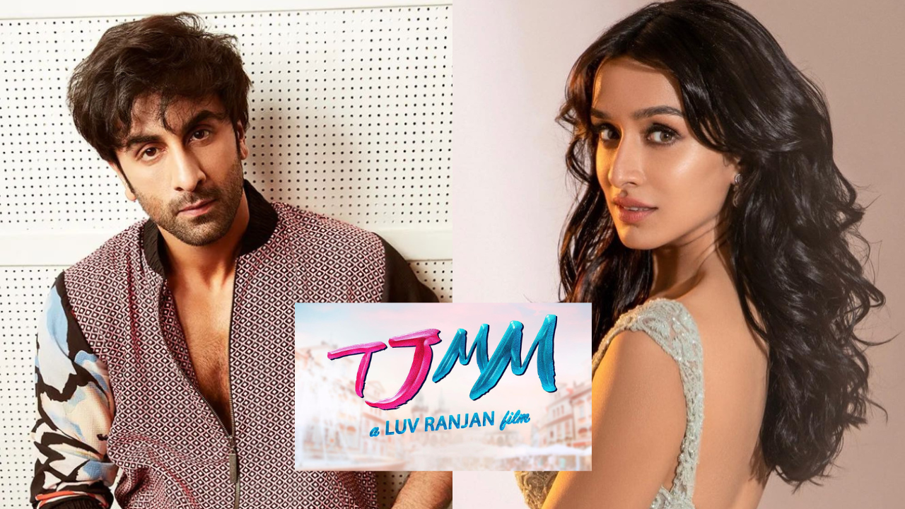 Tjmm Shraddha Ranbir Kapoors Luv Ranjan Film Titled Tu Jhoothi Main