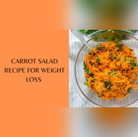 Weight loss carrot salad recipe Make this healthy and delicious carrot