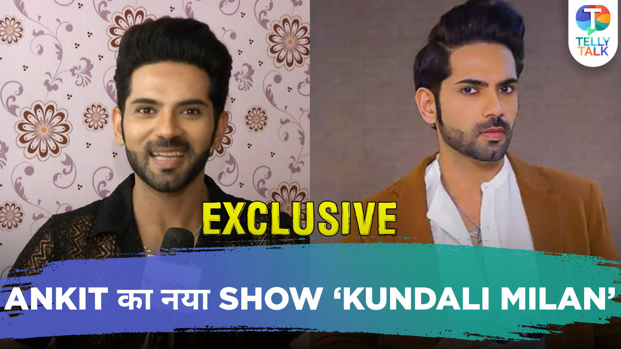 Ankit Bathla talks about his new show “Kundali Milan” & the uniqueness ...