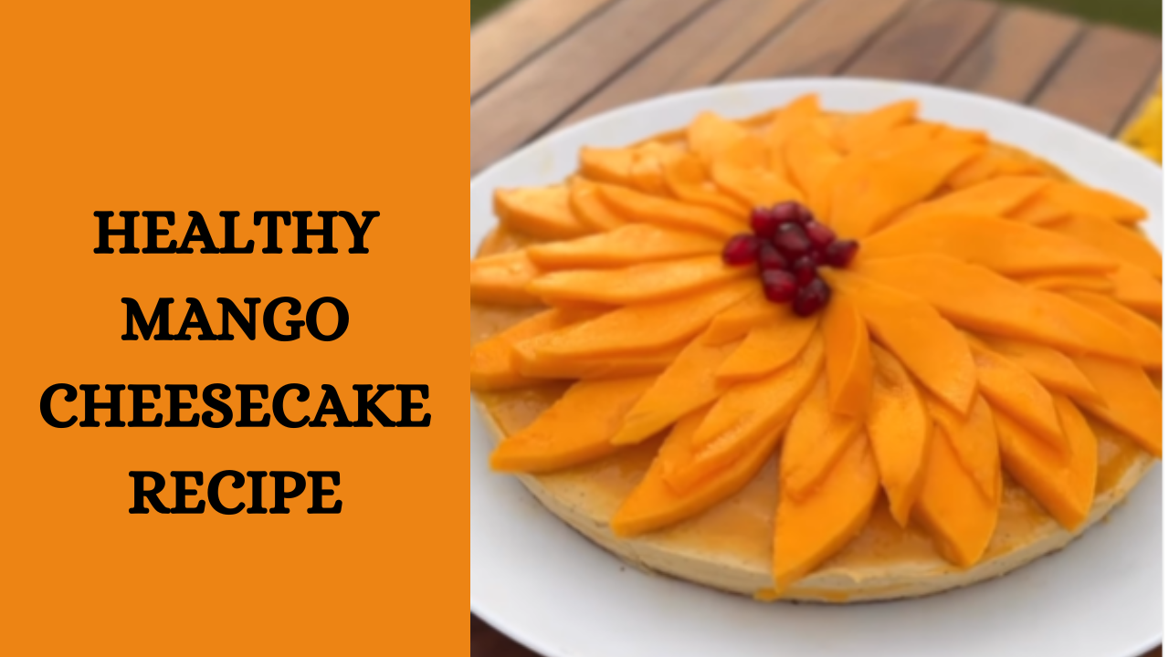 Healthy Mango Cheesecake Recipe. Pic Credit: Instagram @satvicmovement