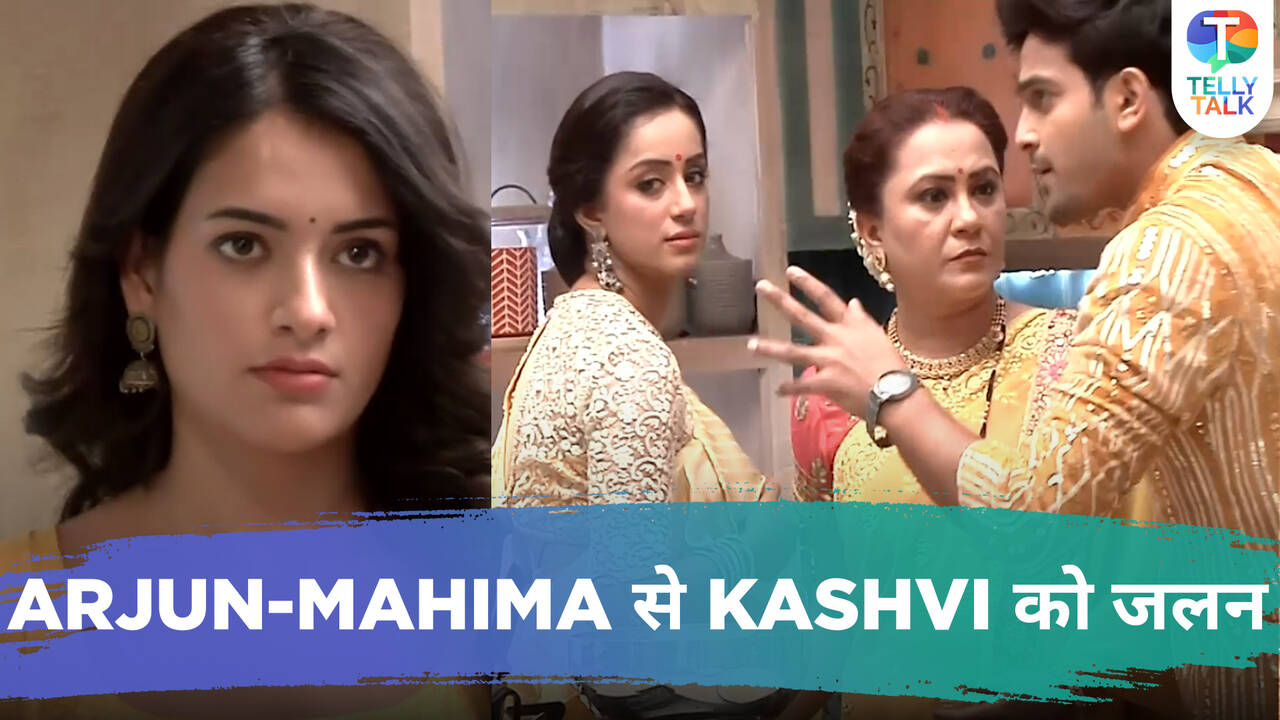 Yeh Hai Chahatein Update Kashvi gets JEALOUS as Arjun cares for Mahima