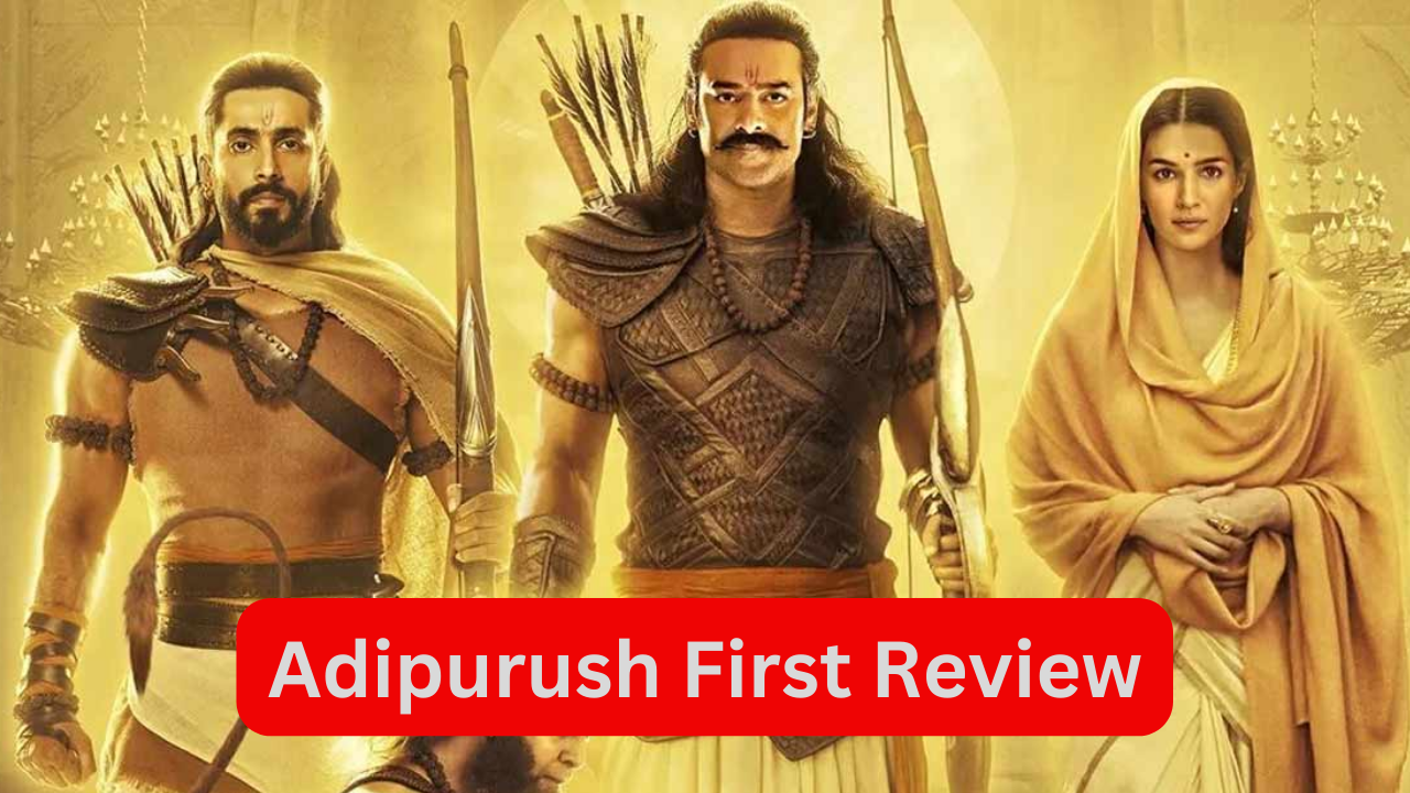 Adipurush First Review