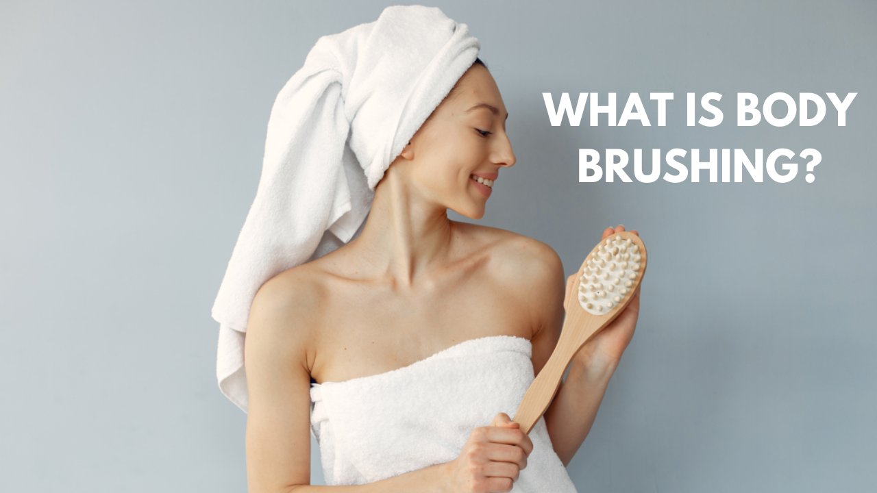 What Is Body Brushing? Discover The Miraculous Benefits Of Dry Brushing
