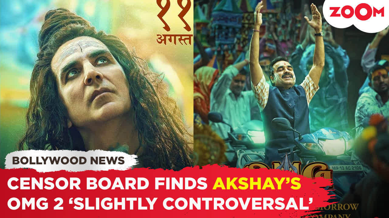 OMG 2 Censor Board finds Akshay Kumar starrer 'OMG 2' controverisal