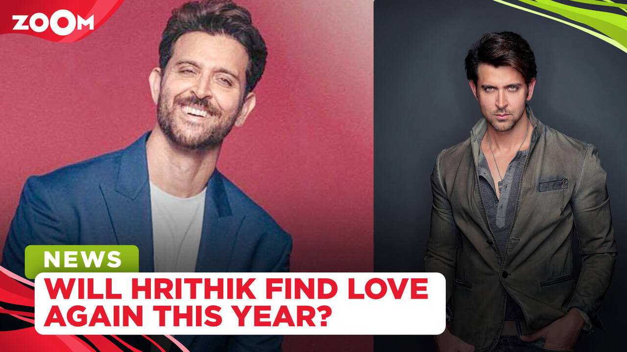 Will Hrithik Roshan find love again this year? Here's what his father