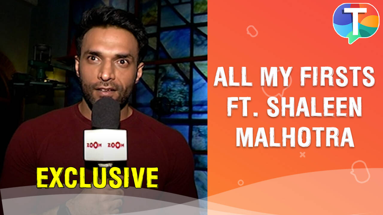Ziddi Dil Maane Na fame Shaleen Malhotra REVEALS all his firsts