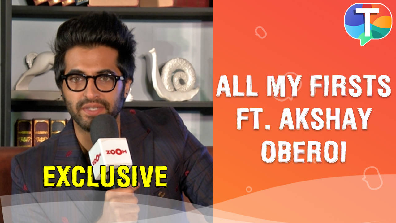 All My Firsts with Akshay Oberoi | Exclusive, Telly Talk News | Zoom TV