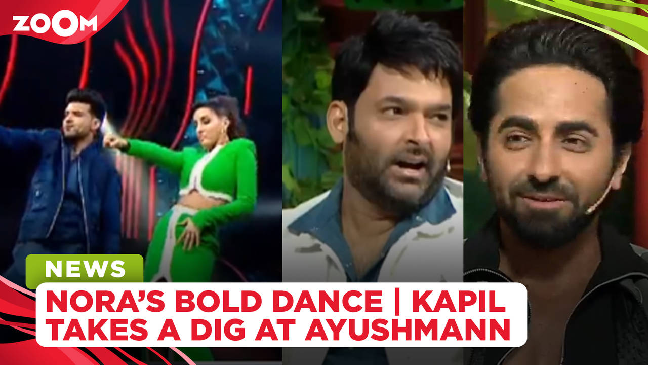 Nora Fatehi's BOLD dance video | Kapil Sharma takes HILARIOUS dig at Ayushmann Khurrana