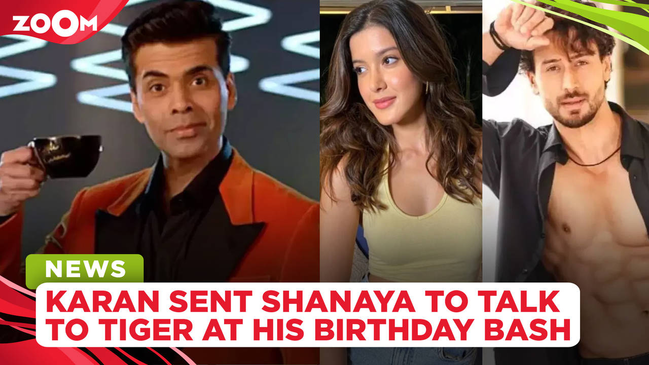 Karan Johar Reveals He Sent Shanaya Kapoor To Talk To Tiger Shroff At His Birthday Bash News 2625