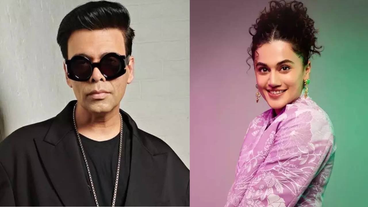 Karan Johar Reveals Why He Hasnt Called Taapsee On Koffee With Karan You Have To Choose