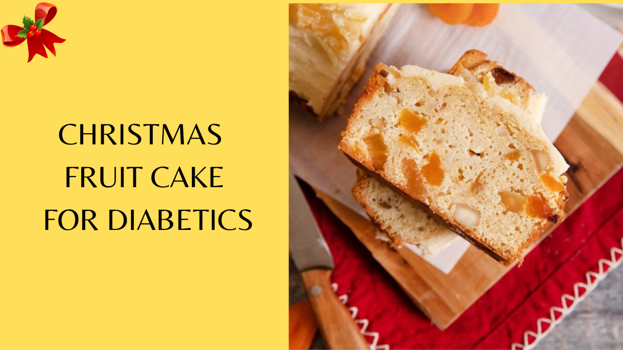 Christmas Celebrations 2022 Delicious fruit Cake Recipe for Diabetics