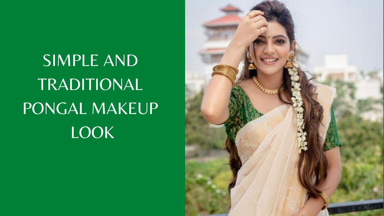 A step-by-step guide to nailing a simple and elegant Pongal makeup look