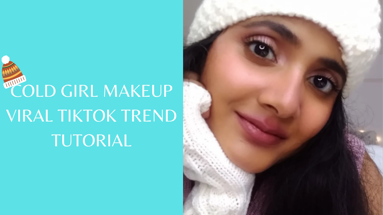 Cold girl makeup TikTok trend : Recreate this viral beauty trend in 9 easy steps