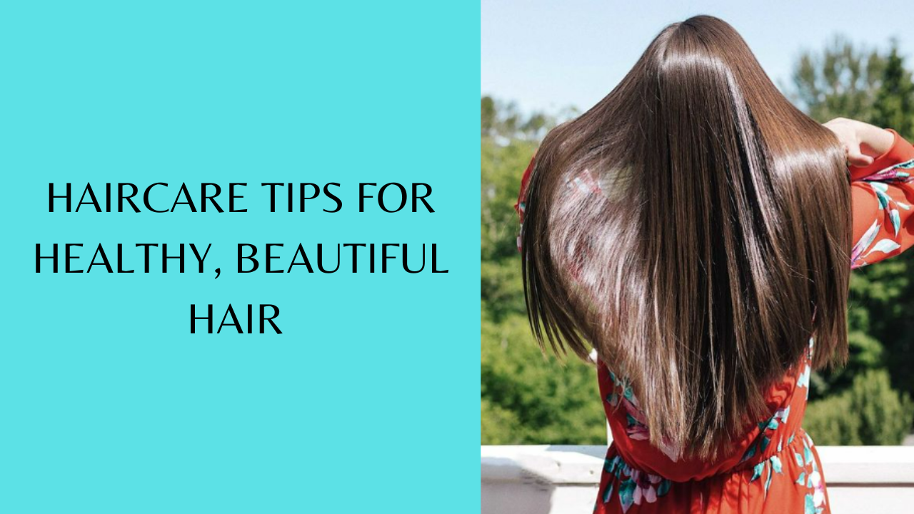 Haircare tips for healthy, beautiful hair. Pic Credit: Pinterest