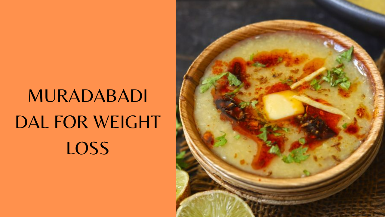 Muradabadi dal for weight loss. Pic Credit: Pinterest