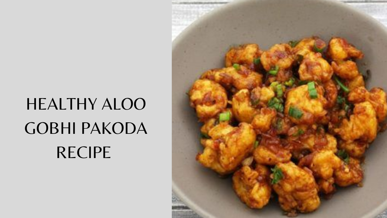 Aloo gobhi pakoda recipe. Pic Credit: Pinterest