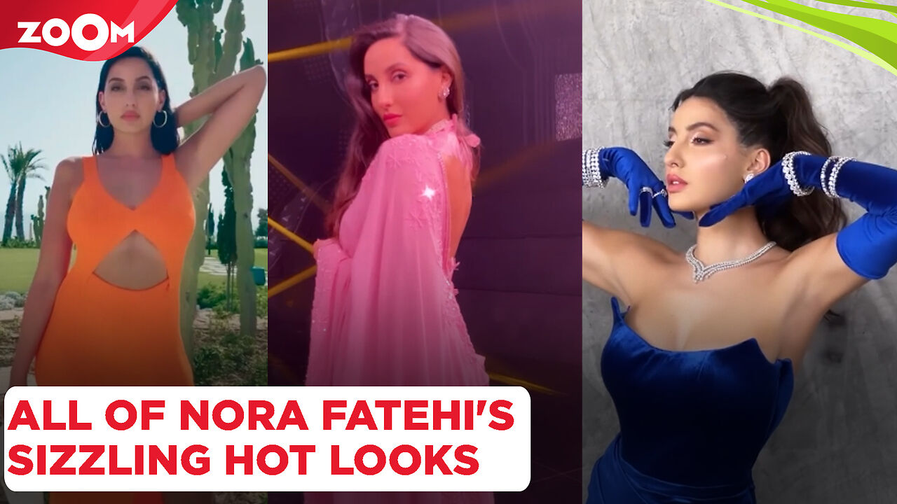 Nora Fatehi's HOT & glamorous avatar; her hot dance videos to sizzling ...